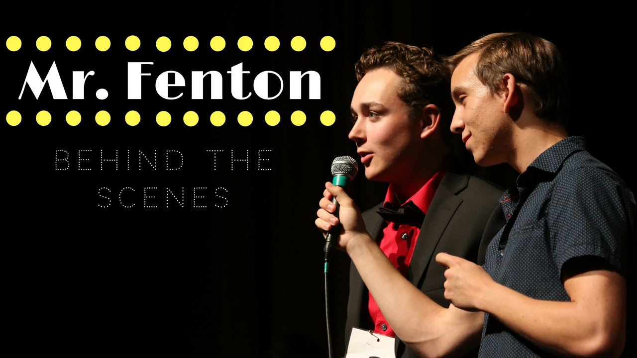 Mr.+Fenton%3A+Behind+the+Scenes