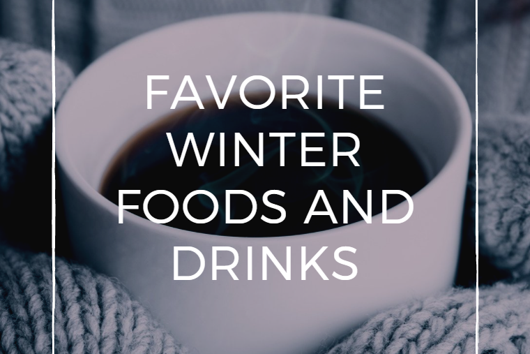 Favorite winter foods and drinks