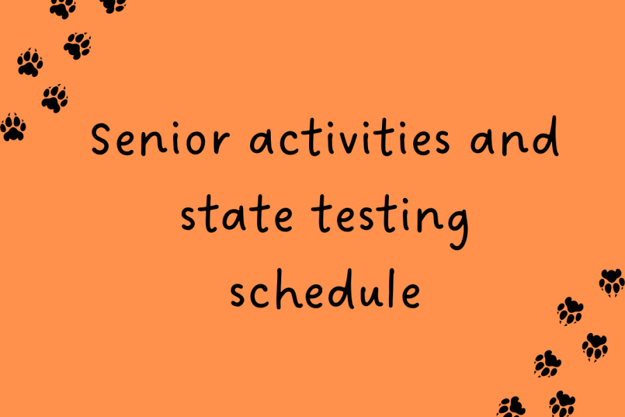 Senior activities and state testing schedule