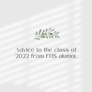 Advice to the Class of 2022 from college students