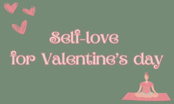 Mental Health Matters: Self love for Valentine’s Day