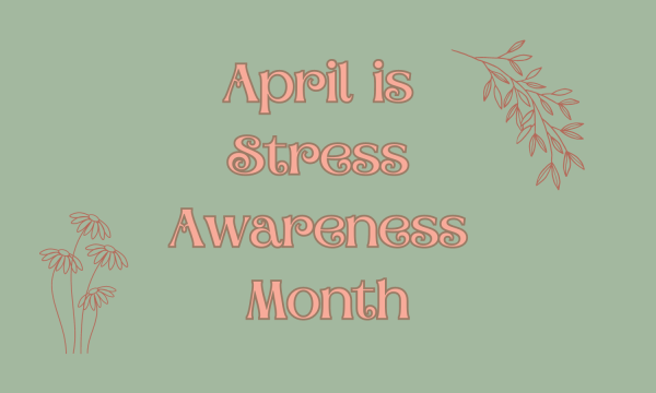 Mental Health Matters: April is national stress awareness month