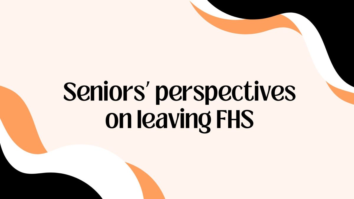 Seniors perspective on leaving FHS