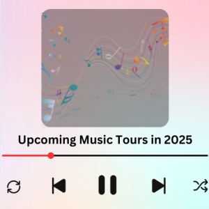 Upcoming Music Tours in 2025