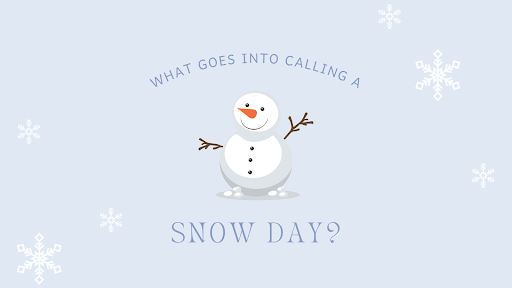 What goes into calling a snow day?